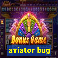 aviator bug